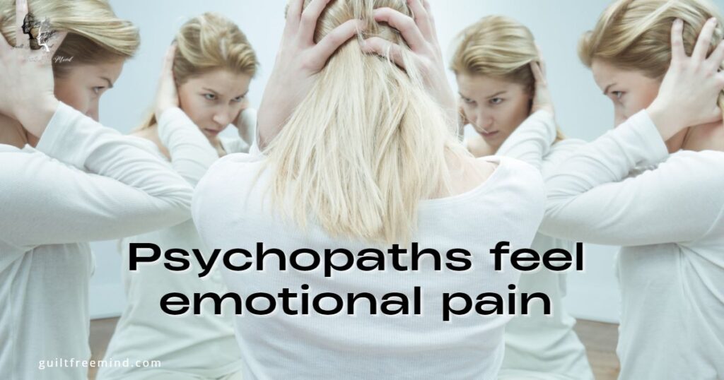 Psychopaths feel emotional pain