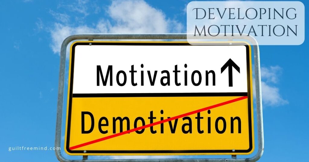 Developing motivation