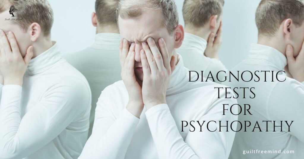 Diagnostic tests for psychopathy