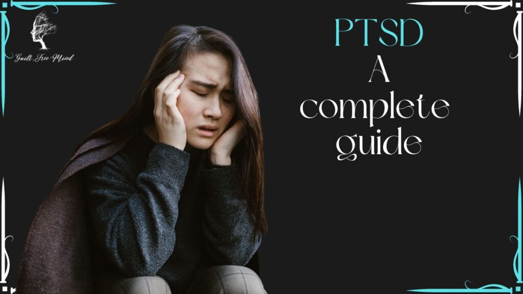 ptsd a complete guide