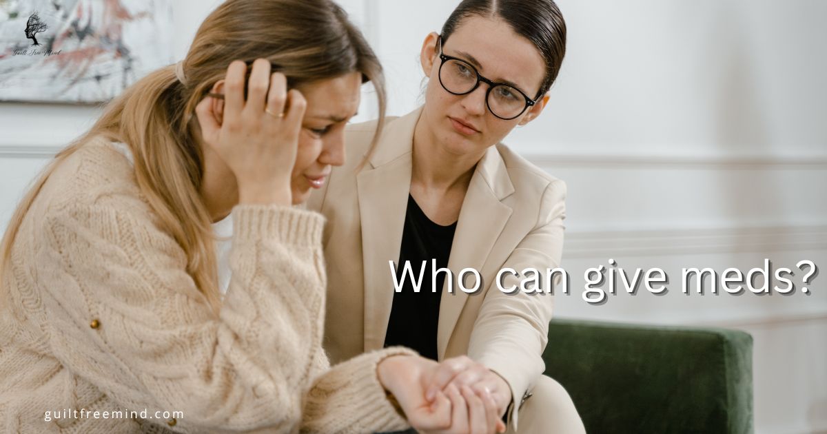 Psychologist vs psychiatrist whom to approach? Guilt Free Mind