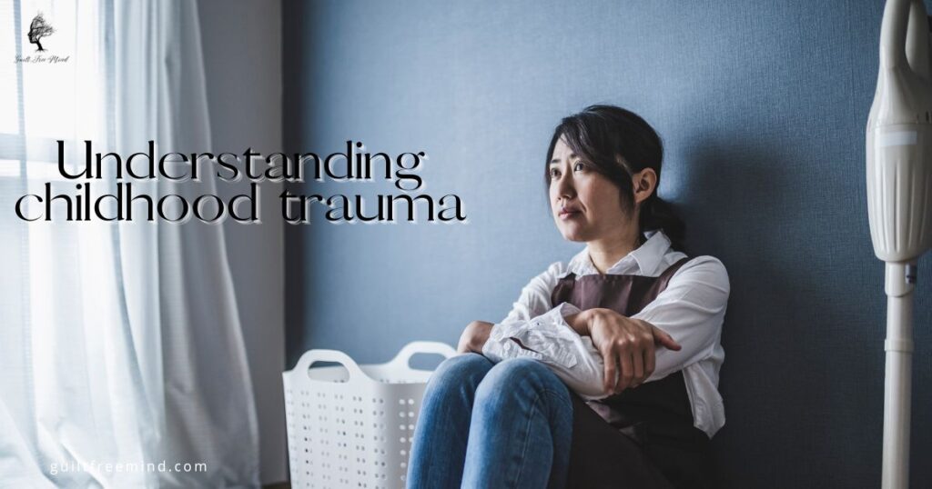 Understanding childhood trauma