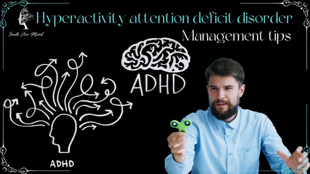 Hyperactivity attention deficit disorder
