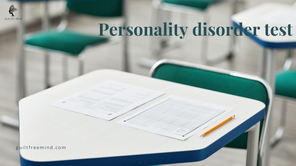 Is a personality disorder test worth it? Guilt Free Mind