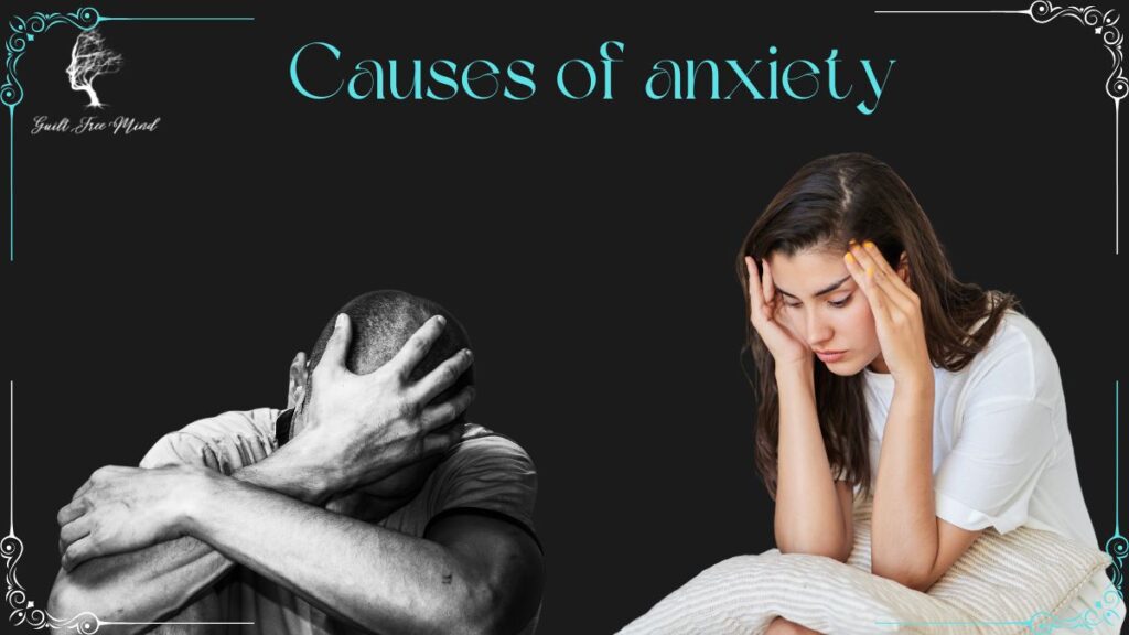 Anxiety causes