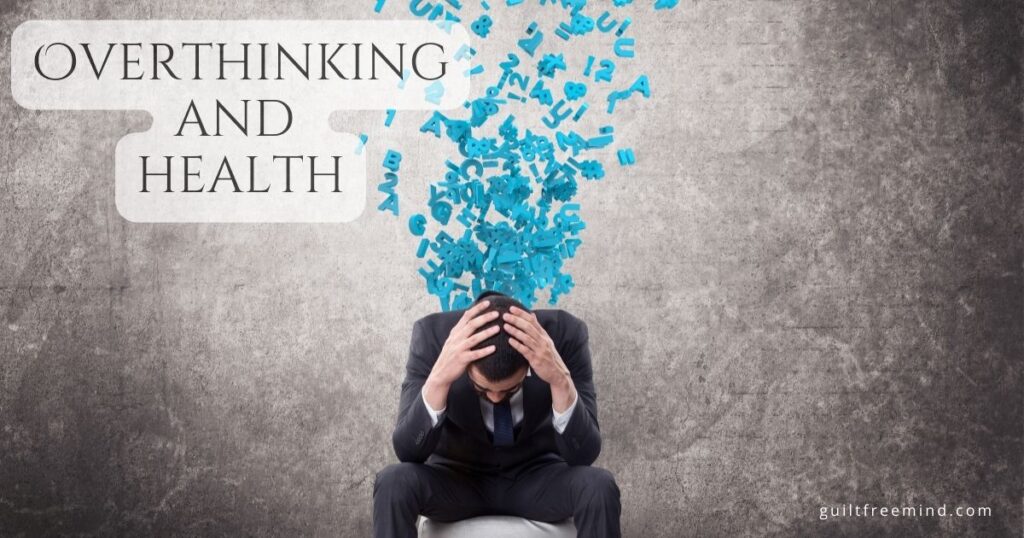 Overthinking and health
