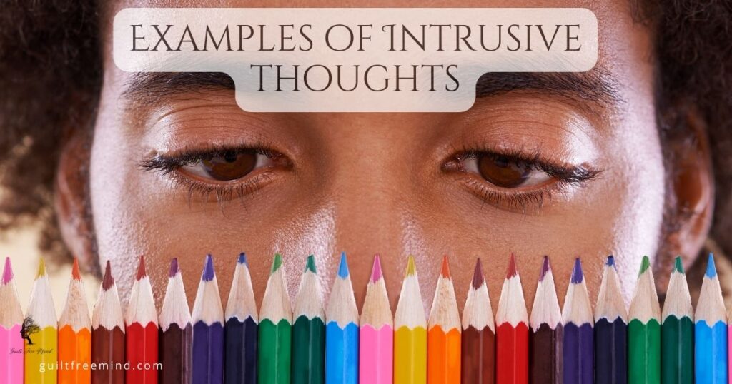 Examples of Intrusive thoughts