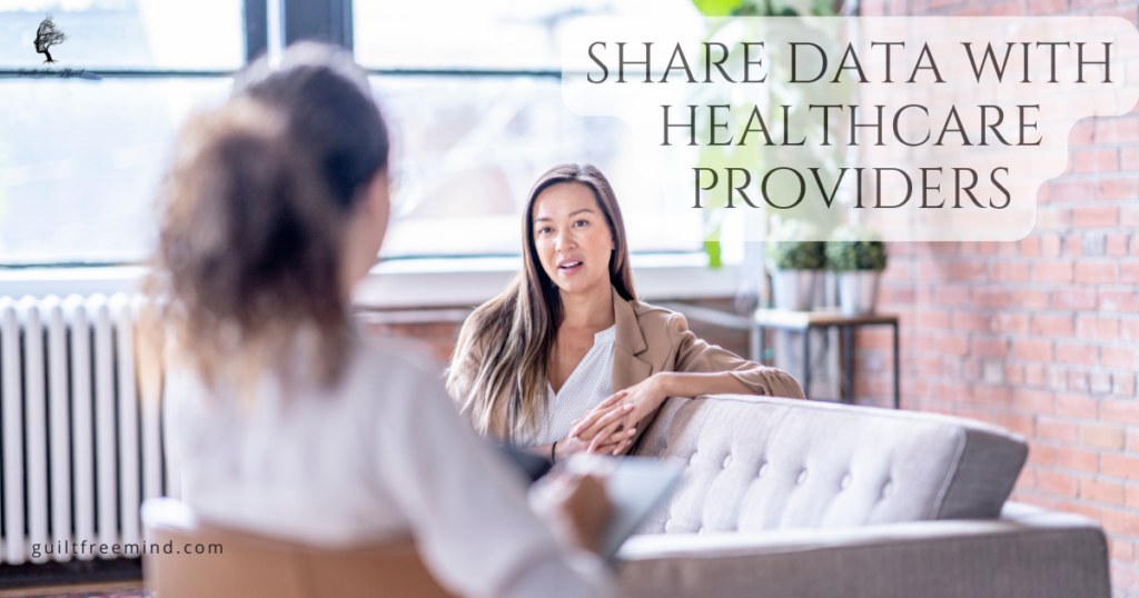 Share the data with healthcare providers