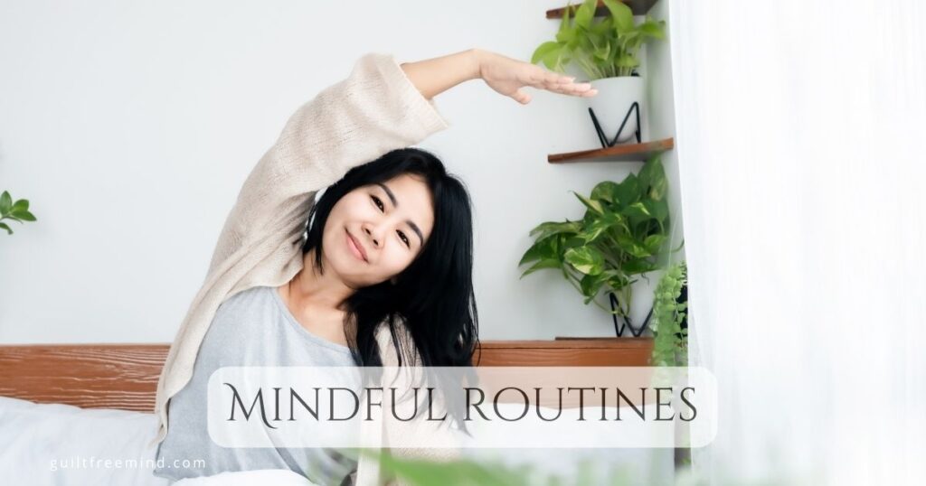 Mindful routines