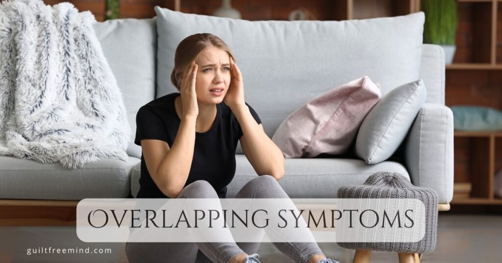 Overlapping symptoms
