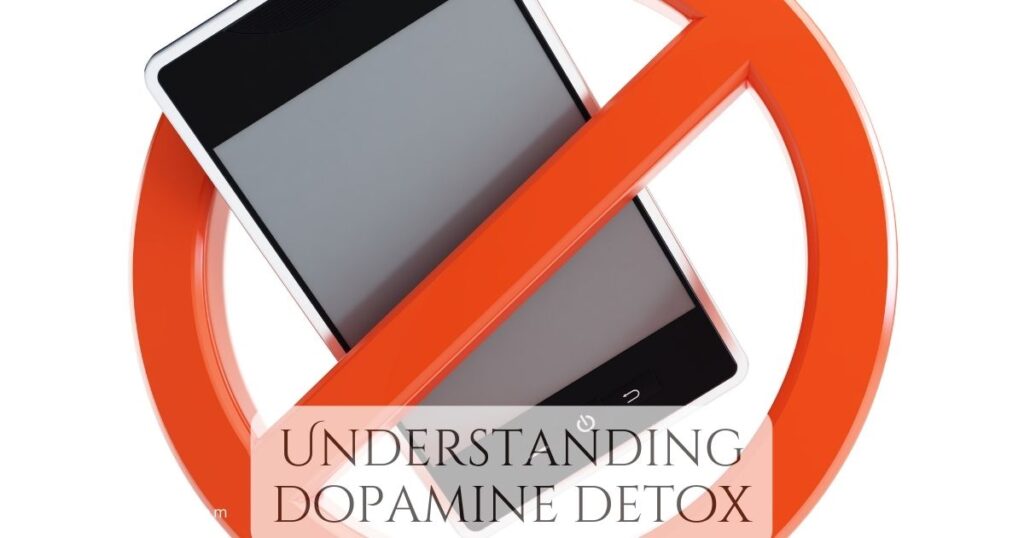 Understanding dopamine detox