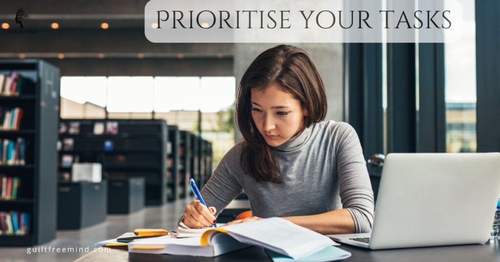 Prioritise your tasks