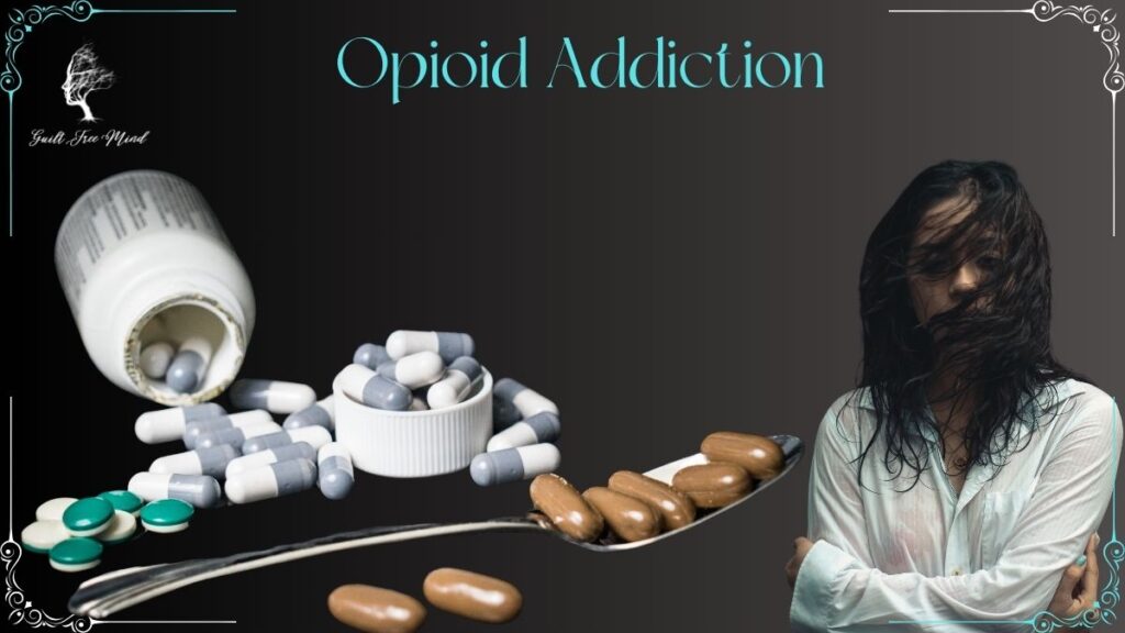 Opioid addiction