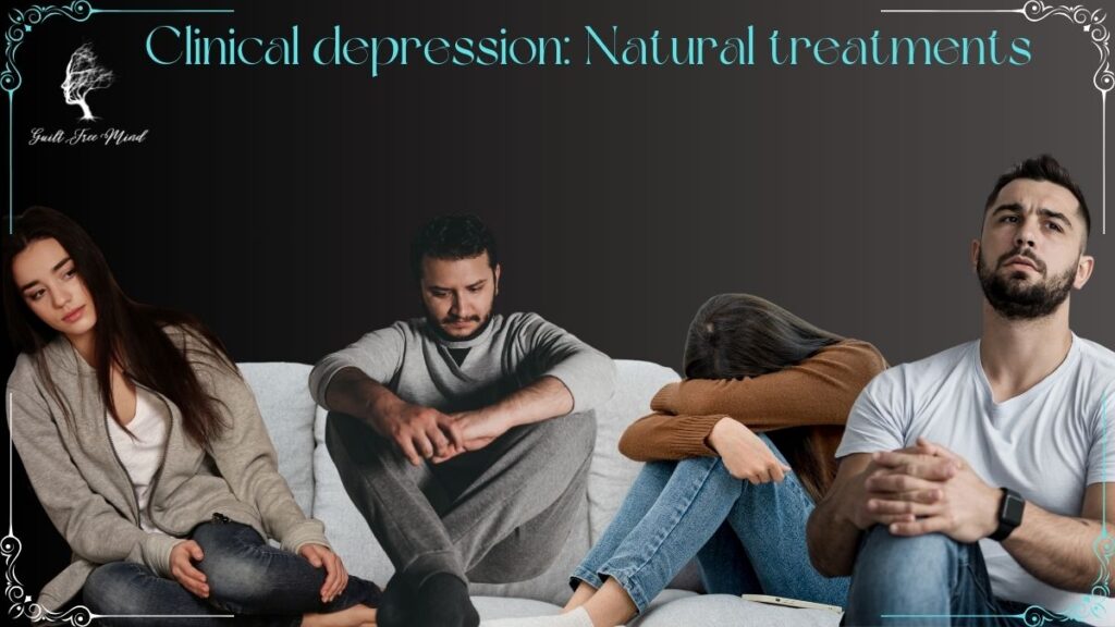 Clinical Depression Treatment: Natural Options Clinical depression