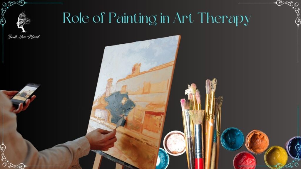 Role of painting in art therapy Role of Painting in Art Therapy
