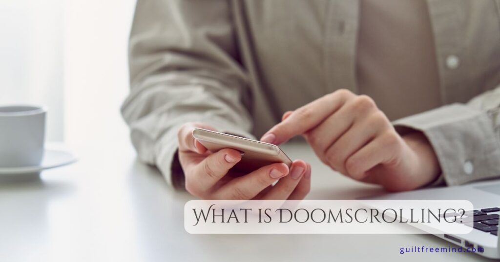 What is Doomscrolling