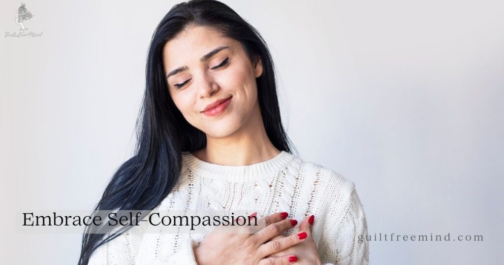 Embrace Self-Compassion
