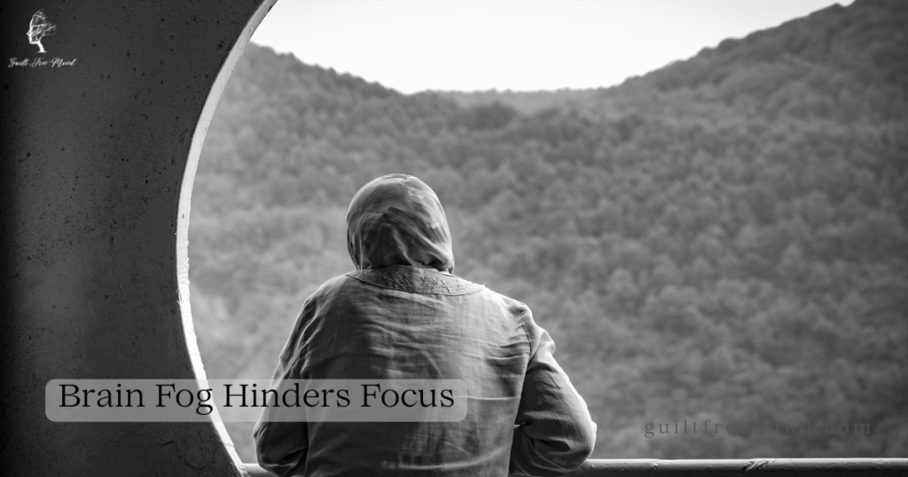 Brain fog hinders focus