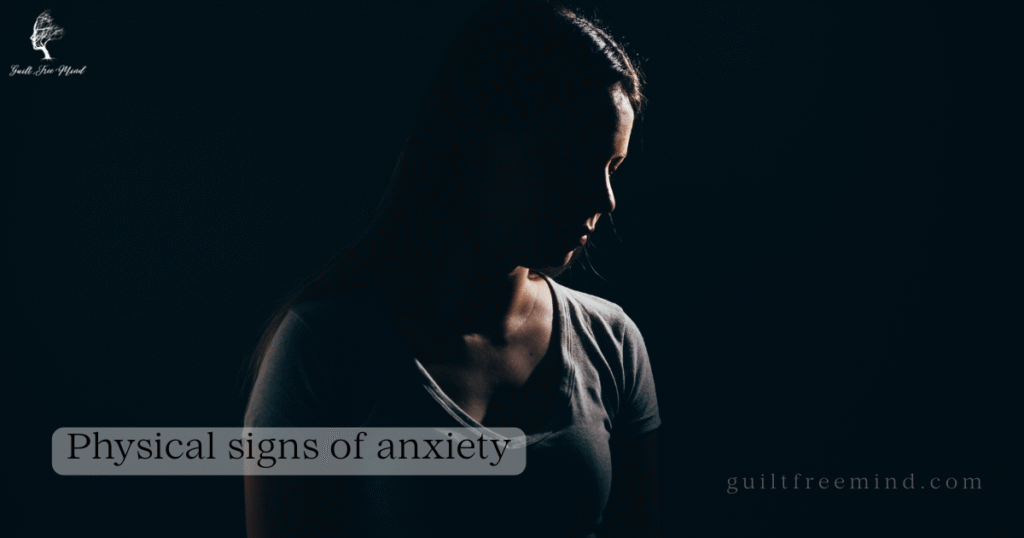 Physical signs of anxiety