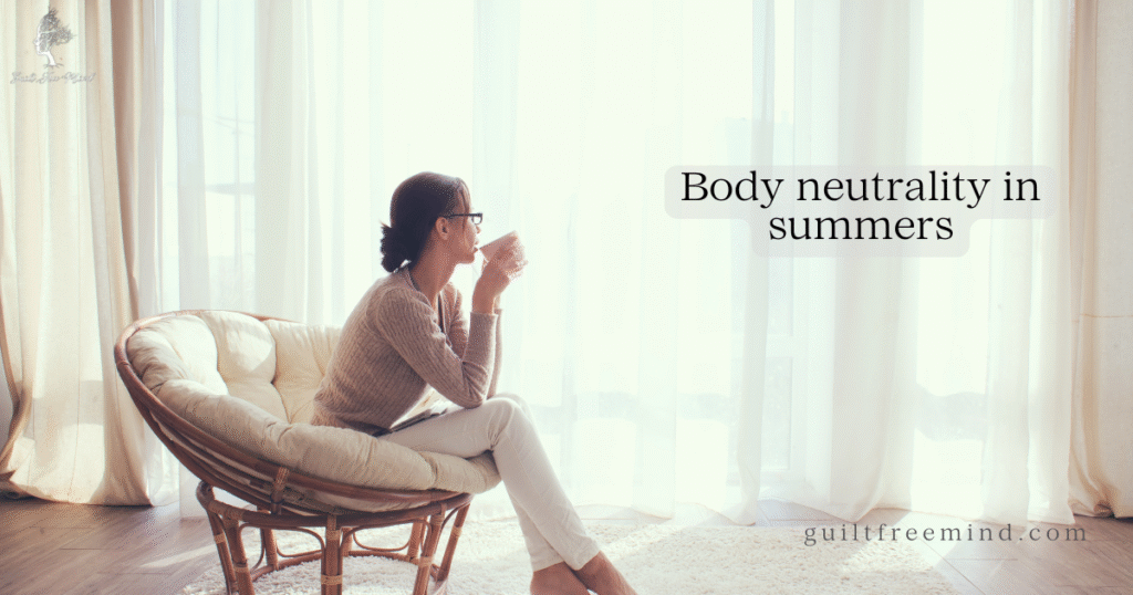 Body neutrality in summers