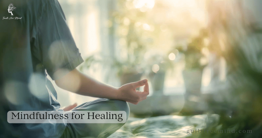 Mindfulness for healing after narcissistic marriage
