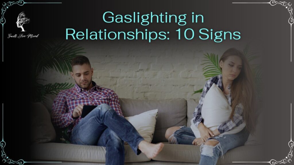 Gaslighting in relationships: 10 signs Gaslighting in Relationships: 10 Signs