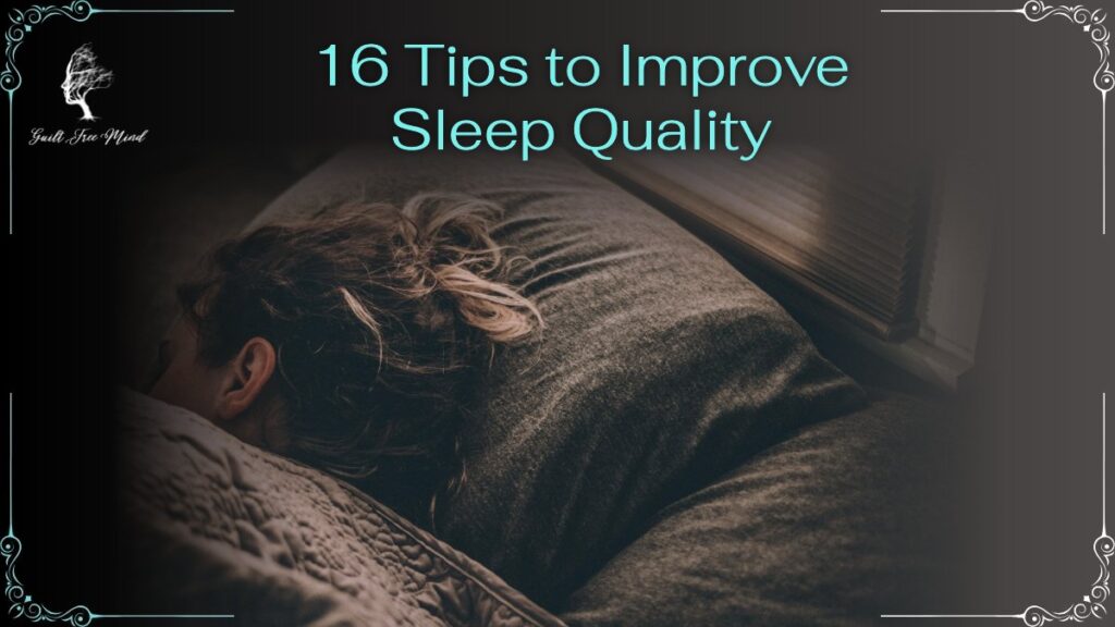 16 Tips to Improve Sleep Quality