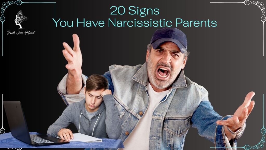 Narcissistic Parents: 20 Signs, How They Affect You and How to Heal 20 Signs You Have Narcissistic Parents