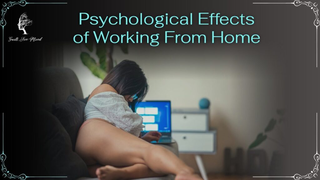 Psychological Effects of Working From Home